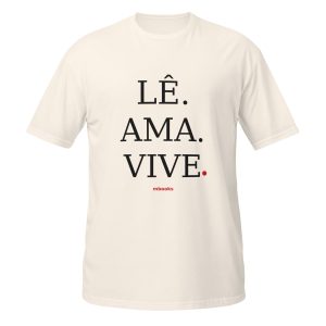 T-shirt Lê. Ama. Vive. — MBooks